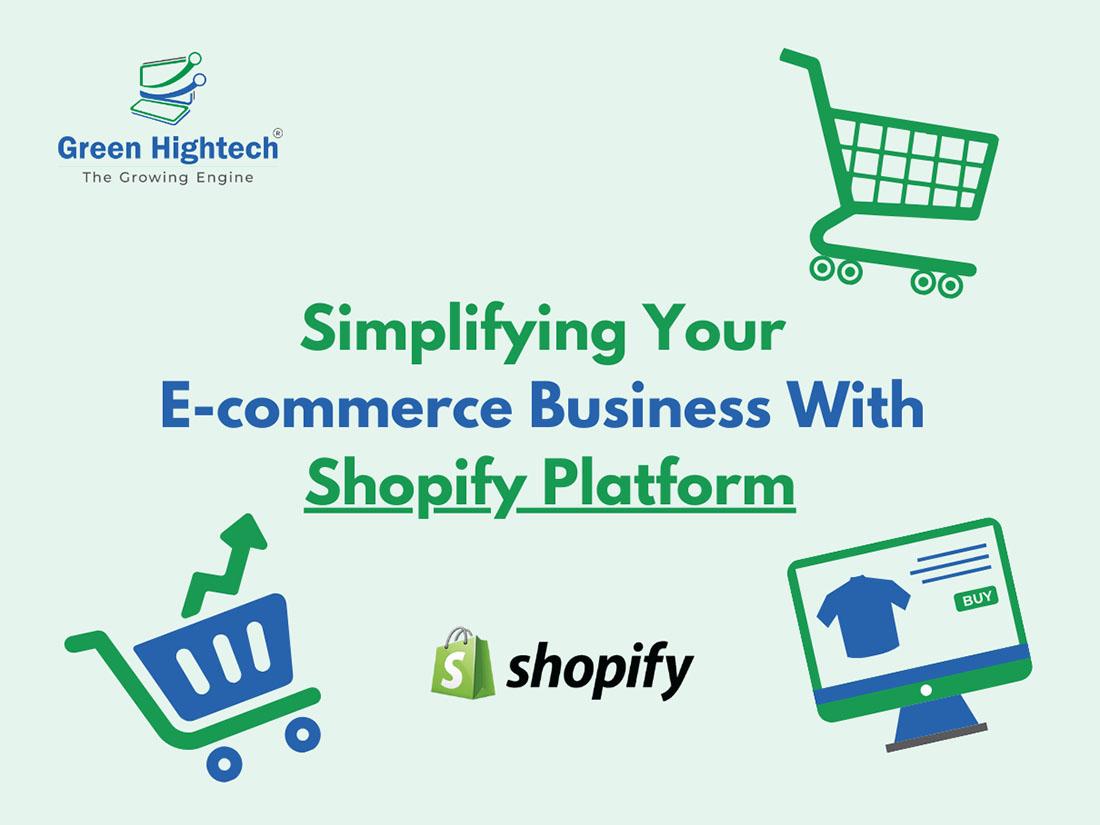 Simplifying Your E-commerce Business With Shopify Platform!